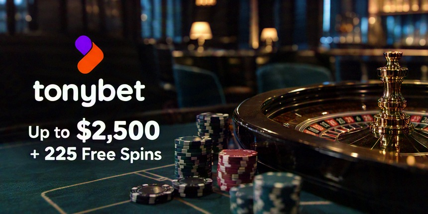 Online Casino Tonybet Up to $2,500 + 225 Free Spins