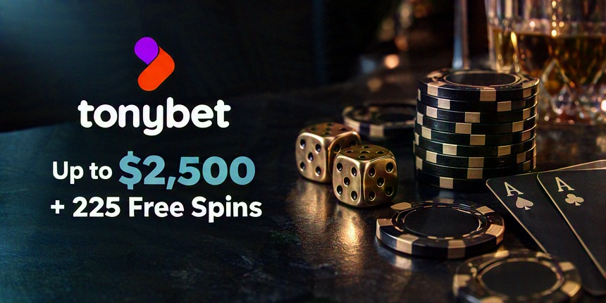 Betsoft Tonybet Up to $2,500 + 225 Free Spins